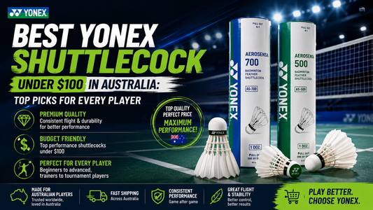 Best Yonex Shuttlecock Under $100 in Australia: Top Picks for Every Player