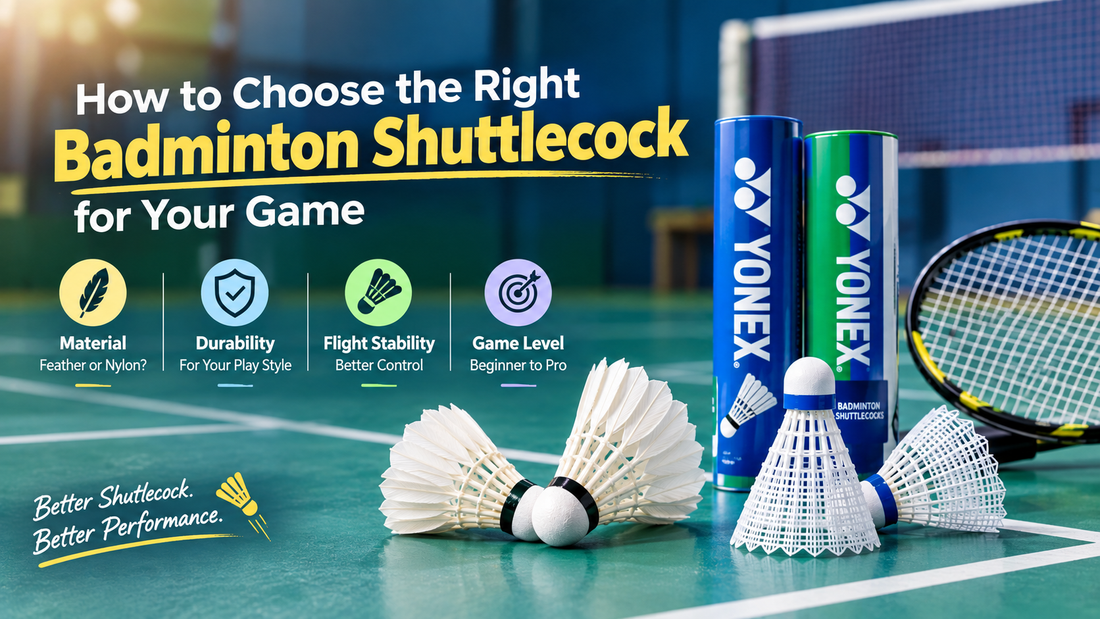 How to Choose the Right Badminton Shuttlecock for Your Game